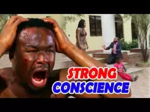 Strong Conscience Season 1- (Zubby Michael) 2019
